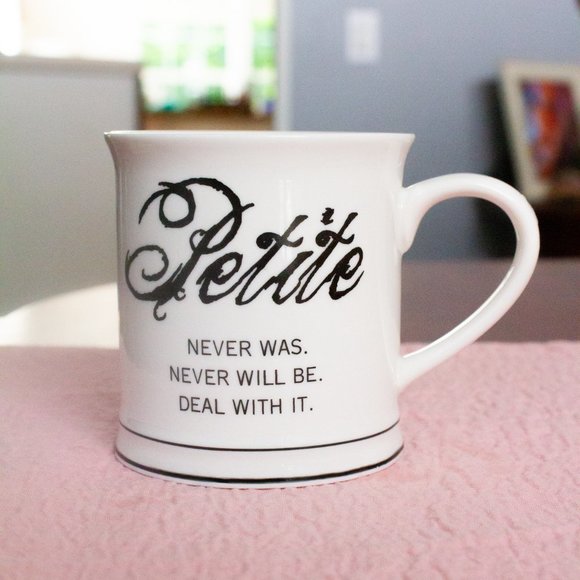 Petite - Funny Quote Mug, Sarcastic Mug - Picture 3 of 3
